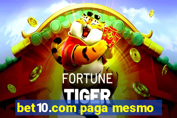 bet10.com paga mesmo